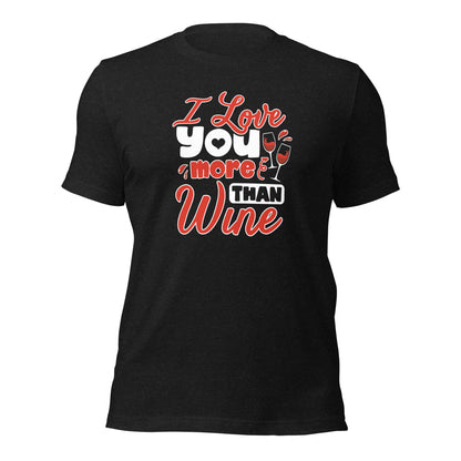 I love You More Than Wine Valentines Day Gift For Wine Lover Couple Dark Shirt