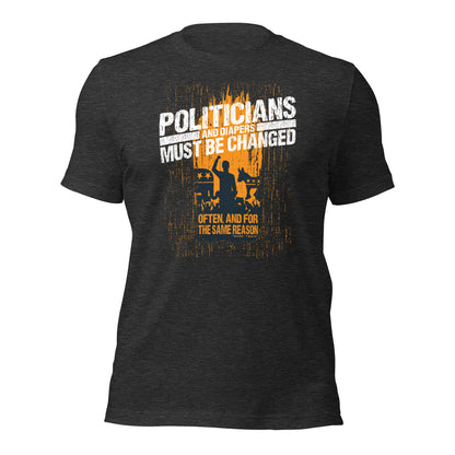 Politicians And Diaper Must Be Changed Often Unisex Dark Shirt