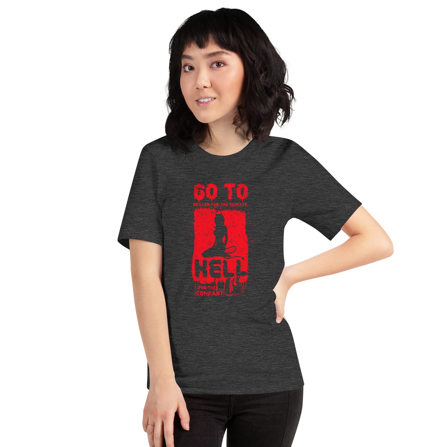 Go To Heaven For The Climate Hell For The Company Vintage Unisex Dark Shirt