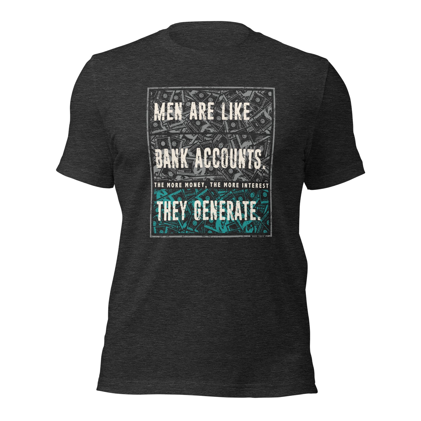 Men's Humor Men Are Like Bank Account Mark Twain Unisex Dark Shirt