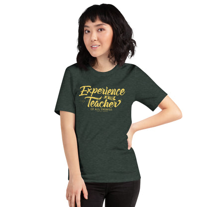 Experience Is The Teacher Of All Things Unisex Dark Shirt