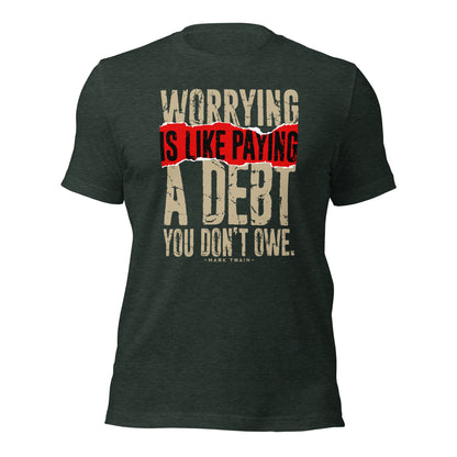 Mark Twain Motivational Worrying Is Like Paying Unisex Dark Shirt