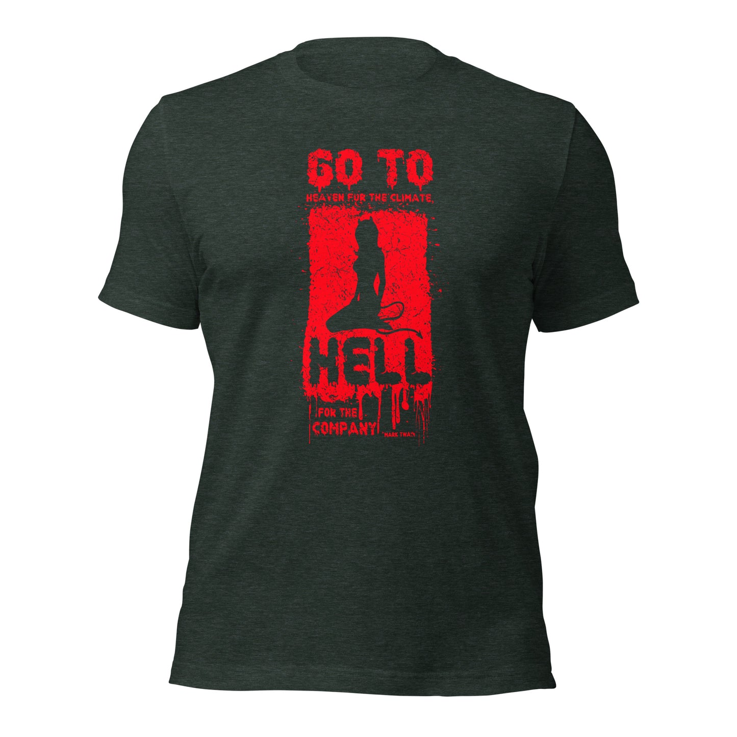 Go To Heaven For The Climate Hell For The Company Vintage Unisex Dark Shirt