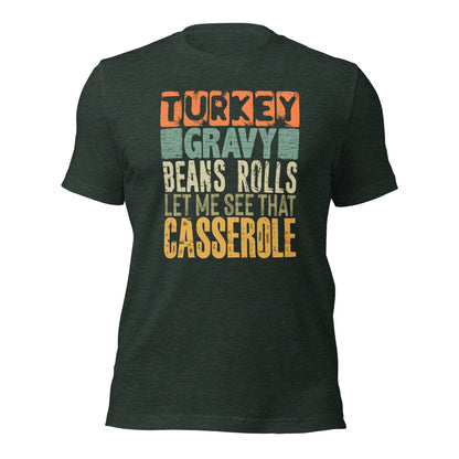 Turkey Gravy Beans Rolls Let Me See That Casserole Thanksgiving Unisex Dark Shirt