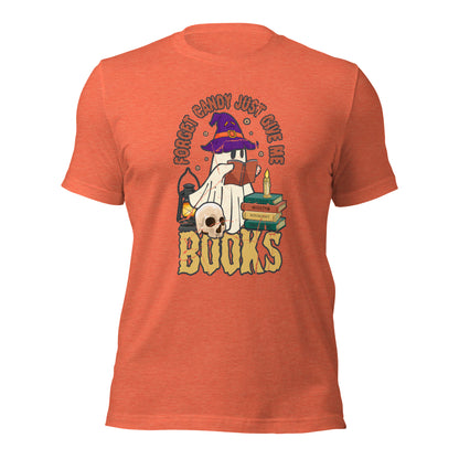 Forget Candy Just Give Me Books Book Lover Halloween Unisex Light Shirt