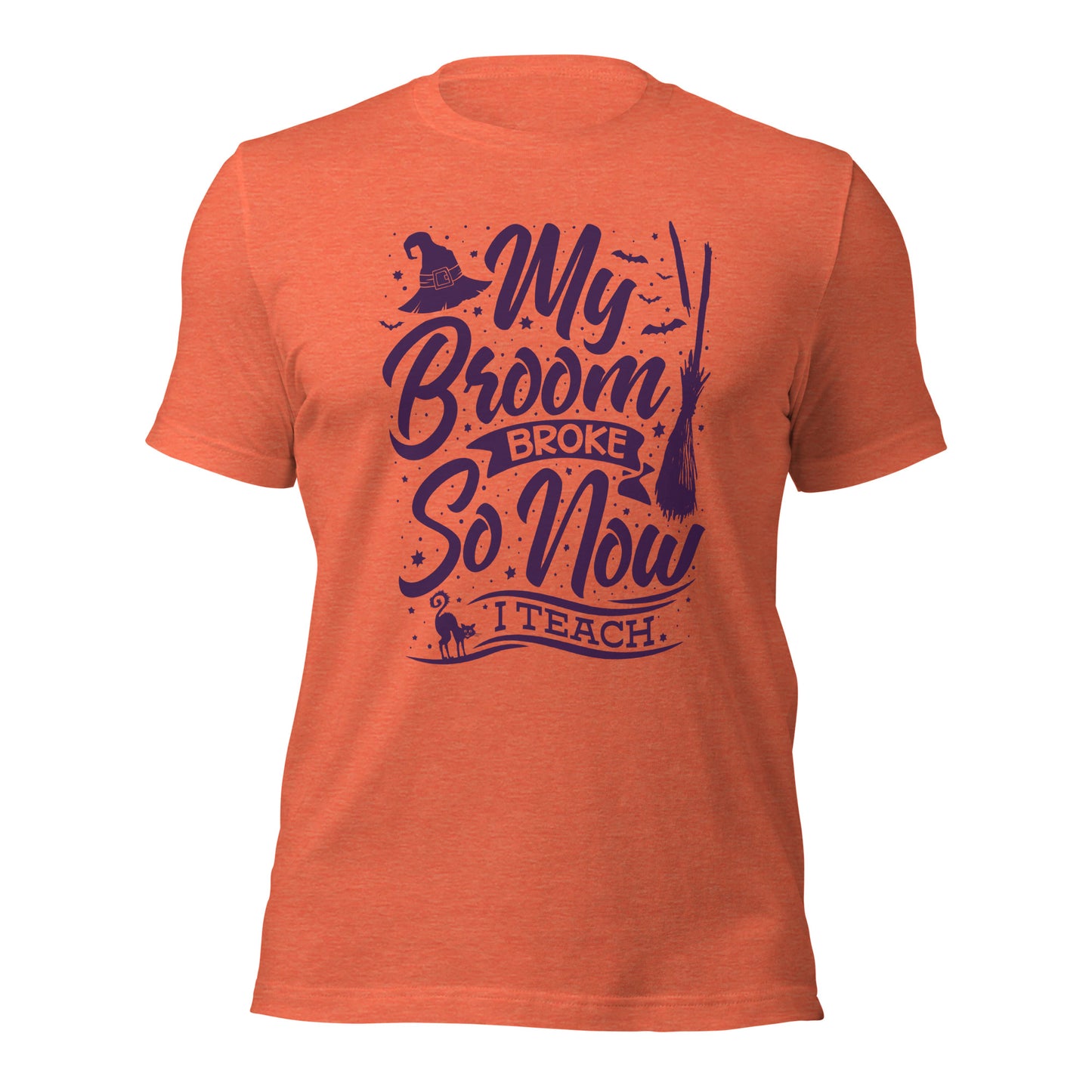 Halloween Teacher Shirt My Broom Broke So Now I Teach Light Unisex Shirt