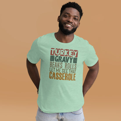 Turkey Gravy Beans Rolls Let Me See That Casserole Thanksgiving Unisex Light Shirt