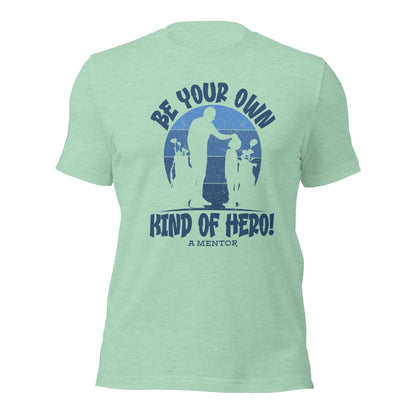 Golf Coach Gifts Be Your Own Kind Of Hero A Mentor Unisex Light T-shirt