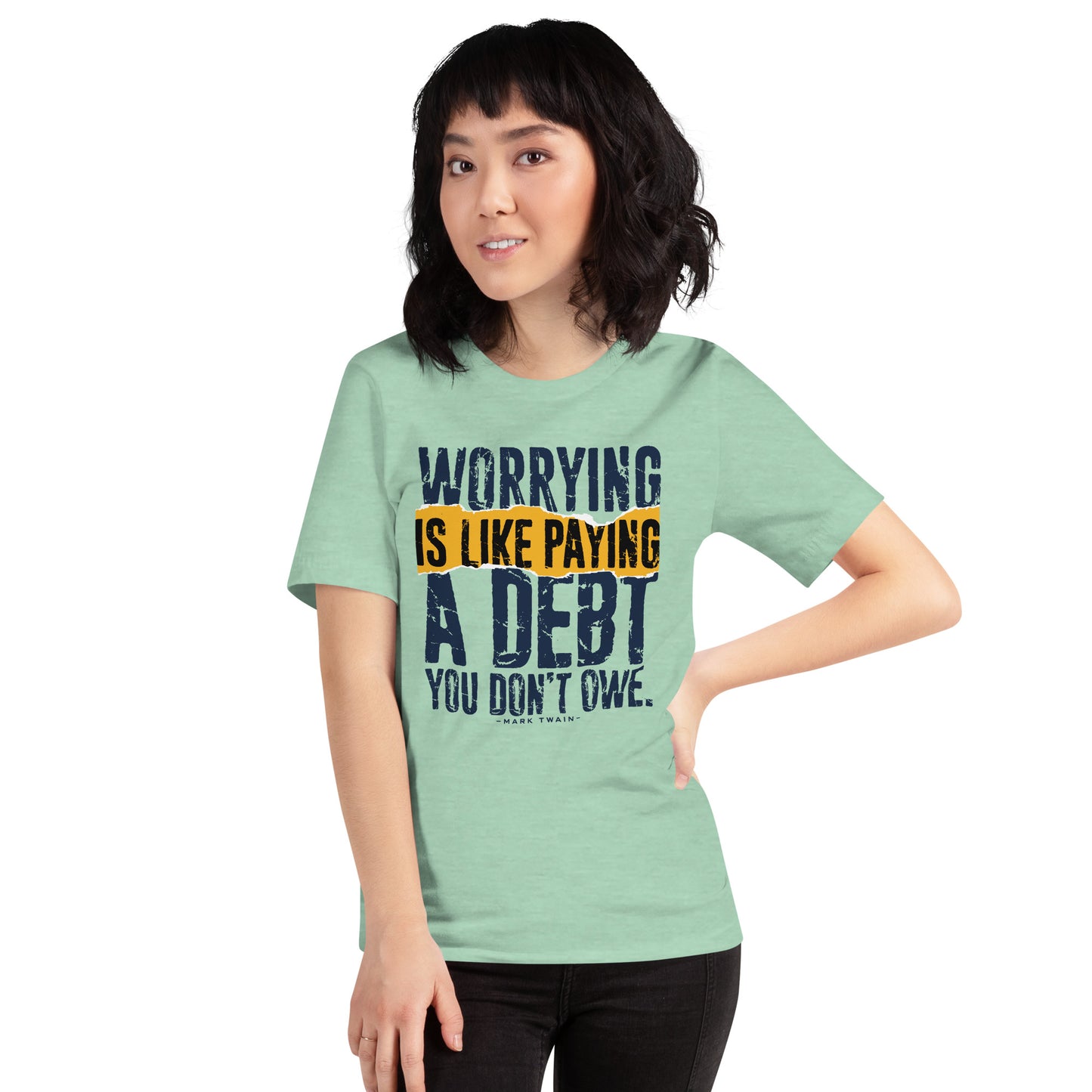 Mark Twain Motivational Worrying Is Like Paying Unisex Light Shirt