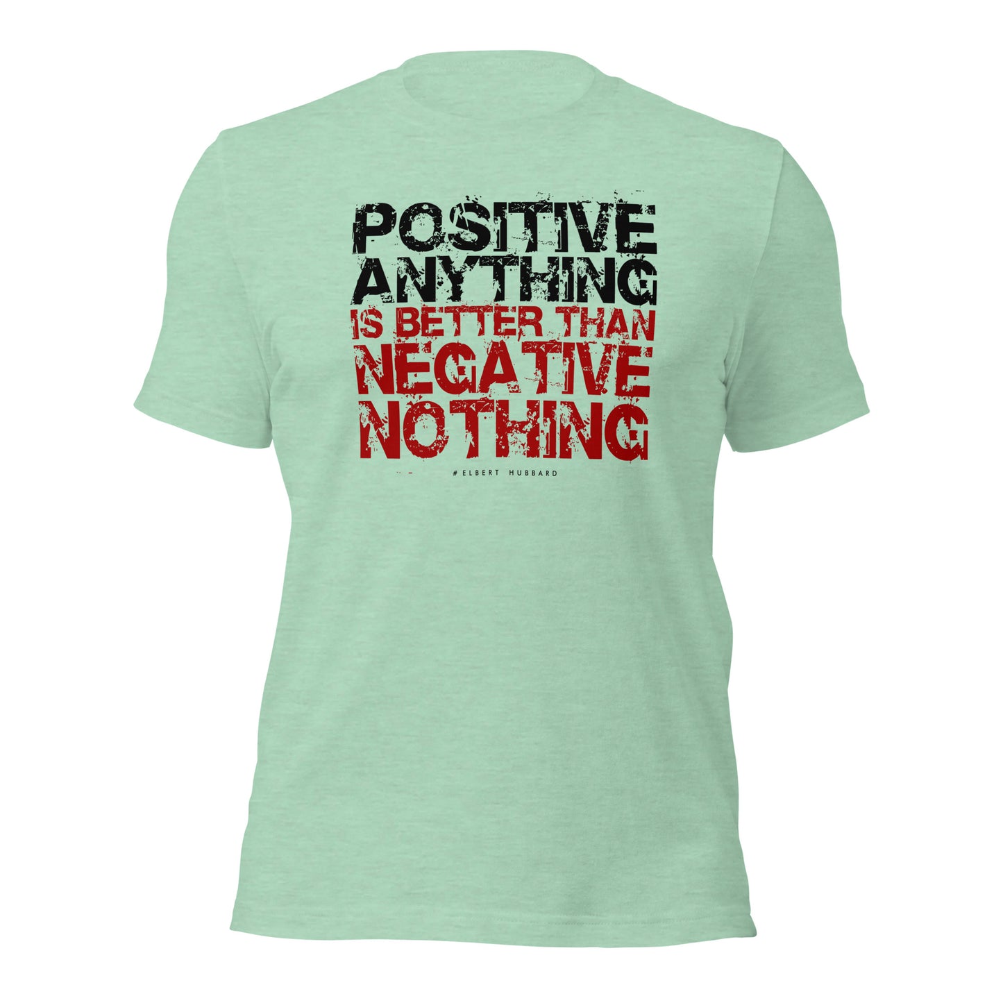 Elbert Hubbard Positive Mindset Unisex Light Shirt