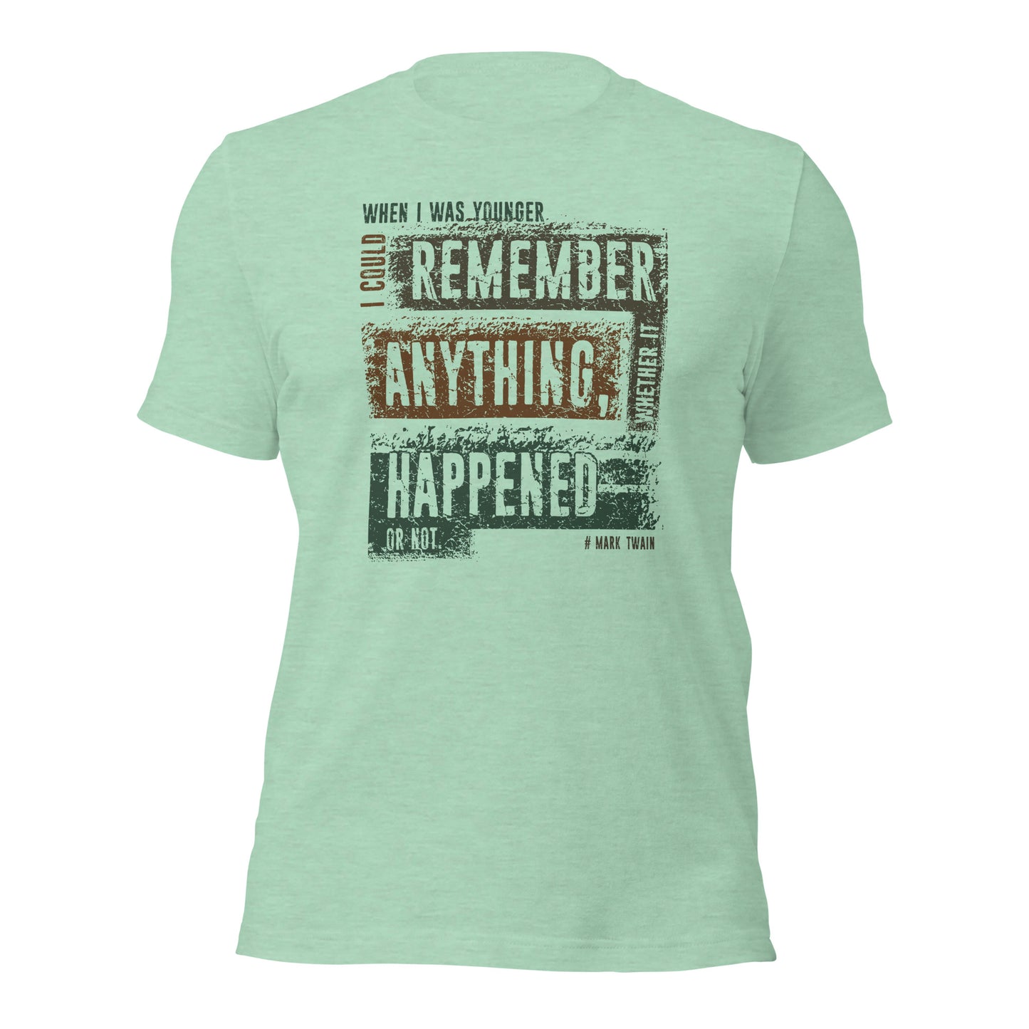 When I Was Younger I Could Remember Anything Retirement Unisex Light Tee