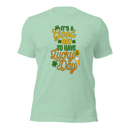 It's A Good Day To Have A Lucky Day St. Patricks Day Shamrock Light Shirt