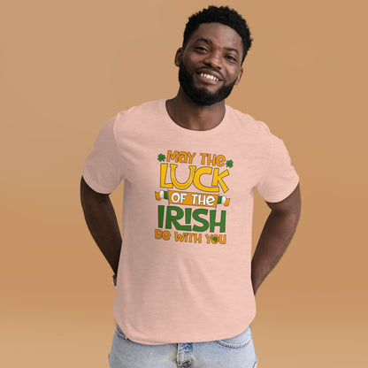 May The Luck Of The Irish Be With You St. Patricks Day Shenanigans Unisex Light T-Shirt