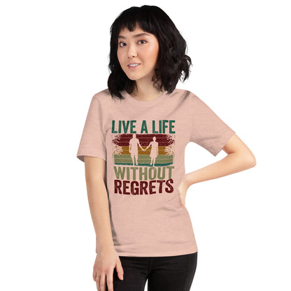 Couple Motivational Quote Live A Life Without Regrets Unisex Light Shirt