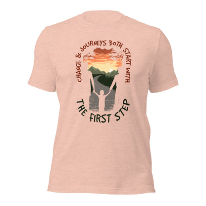 Change & Journeys Both Start With The First Step Shirt Parenting Motivational Unisex Light Tee