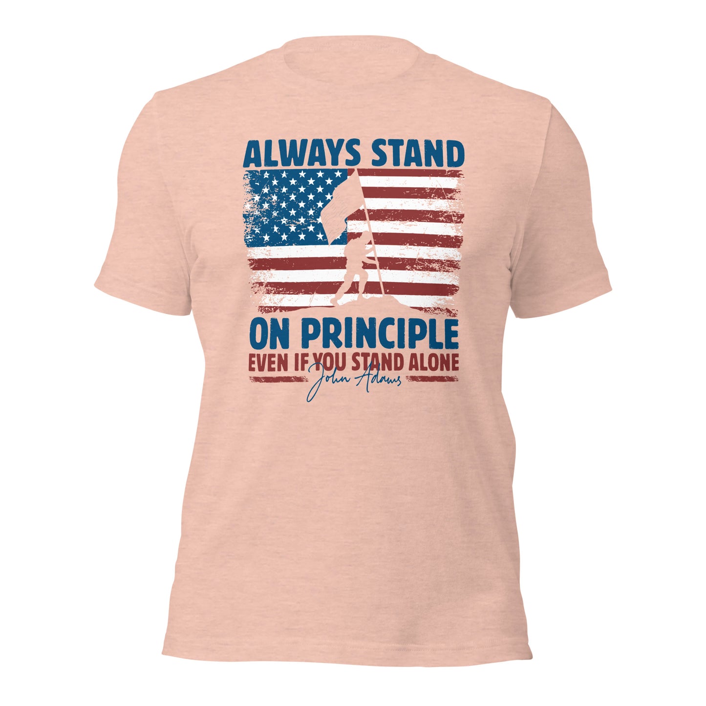 John Adams Always Stand on Principle Unisex Light Shirt