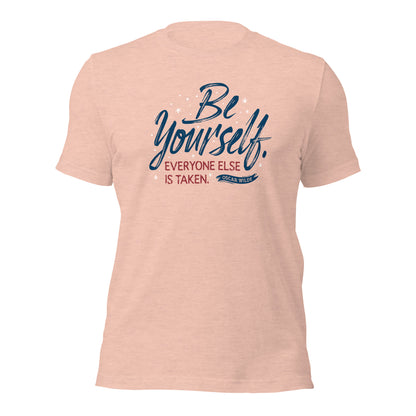 Oscar Wilde Be Yourself Everyone Else Is Taken Unisex Light Shirt