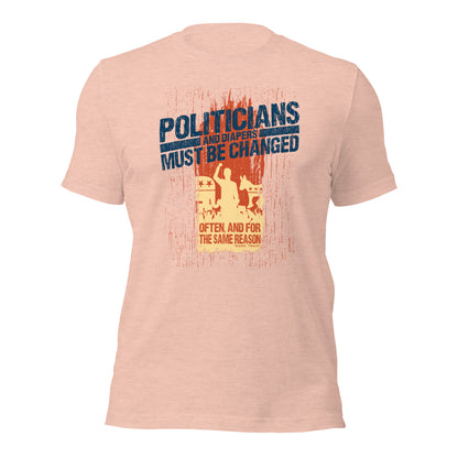 Politicians And Diaper Must Be Changed Often Unisex Light Shirt