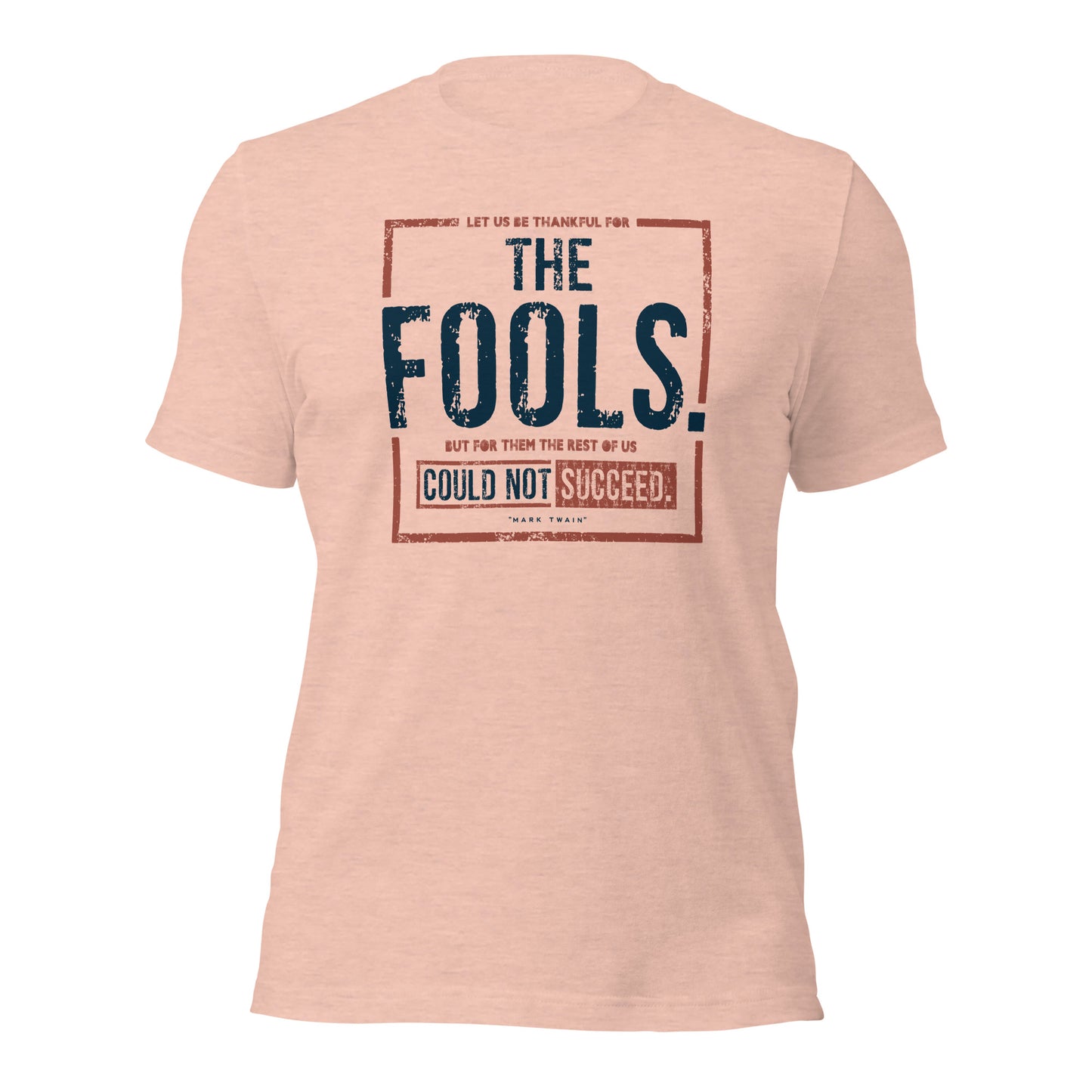 Let Us Be Thankful For The Fool Entrepreneur Gratitude Unisex Light Tee