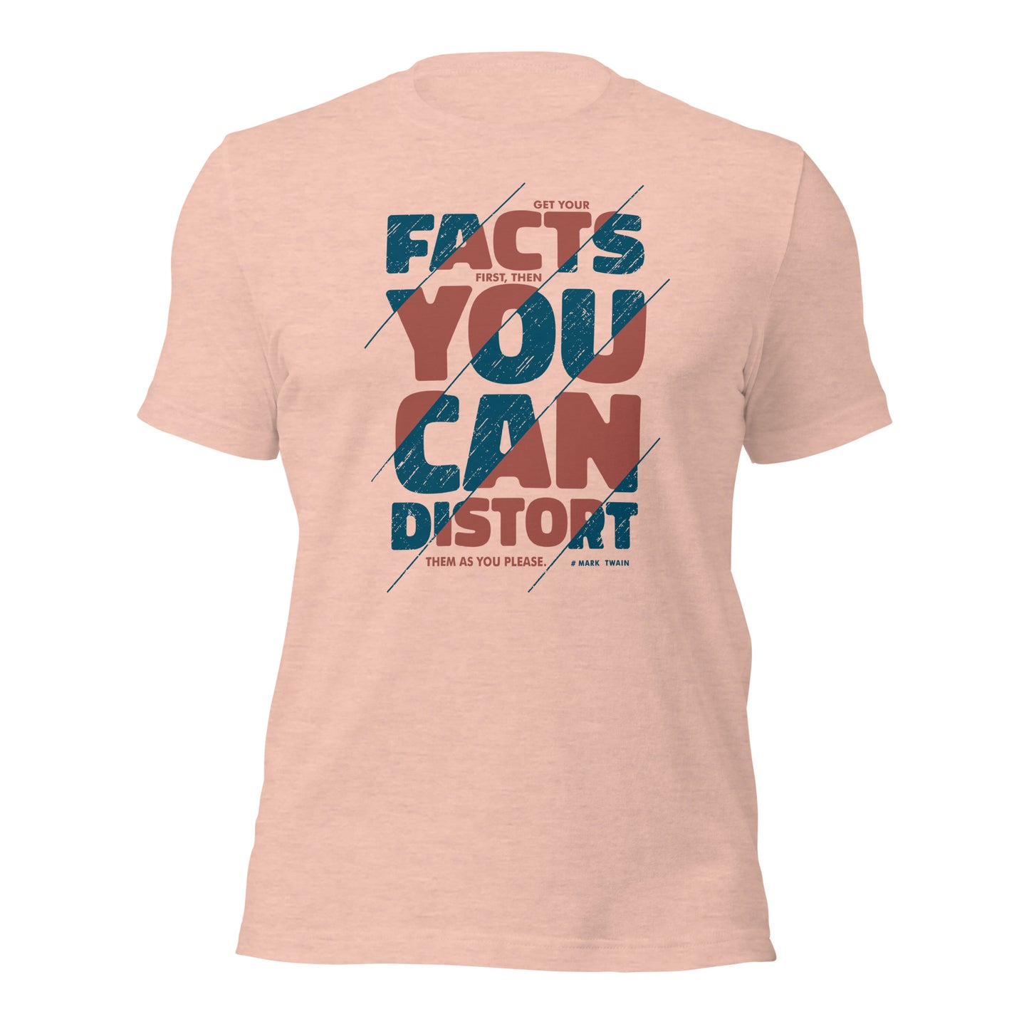 Get Your Facts First Then You Can Distort Journalist Unisex Light Tee