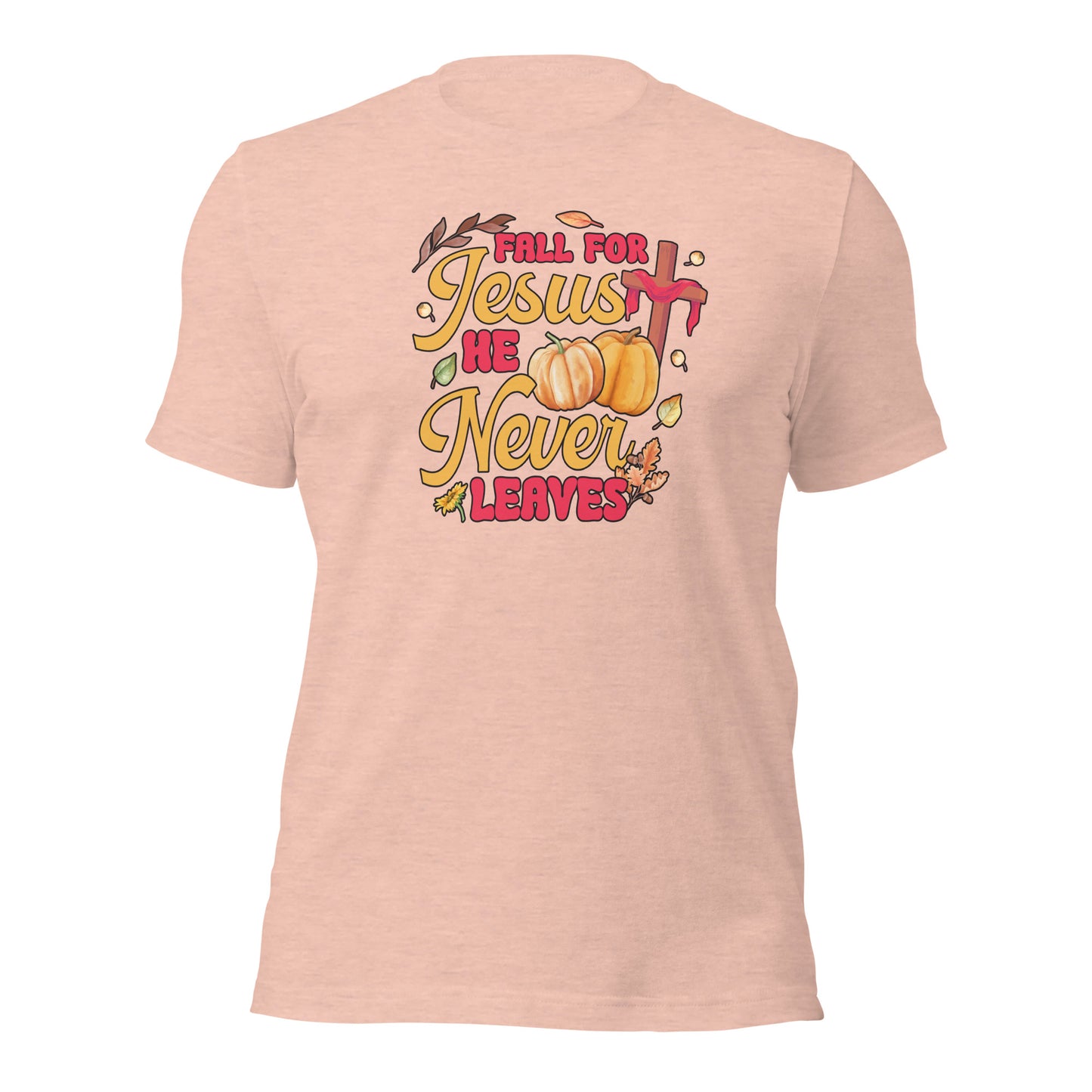 Fall For Jesus He Never Leaves Christian Thankgiving Unisex Light Shirt