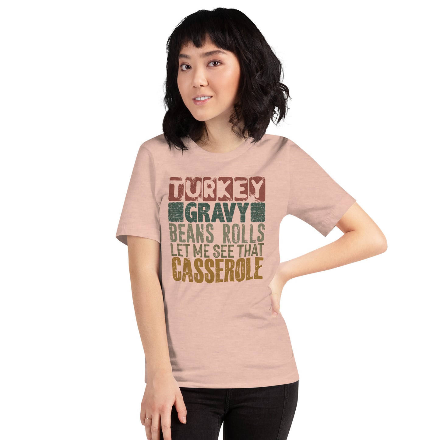 Turkey Gravy Beans Rolls Let Me See That Casserole Thanksgiving Unisex Light Shirt