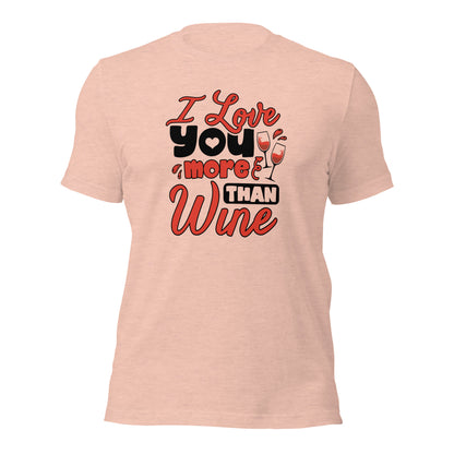 I love You More Than Wine Valentines Day Gift For Wine Lover Couple Light Shirt