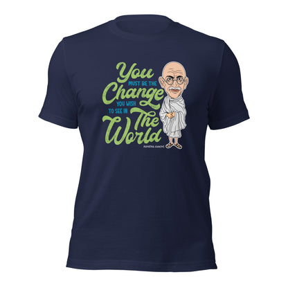 Mahatma Gandhi You Must Be The Change Inspirational Unisex Dark Shirt