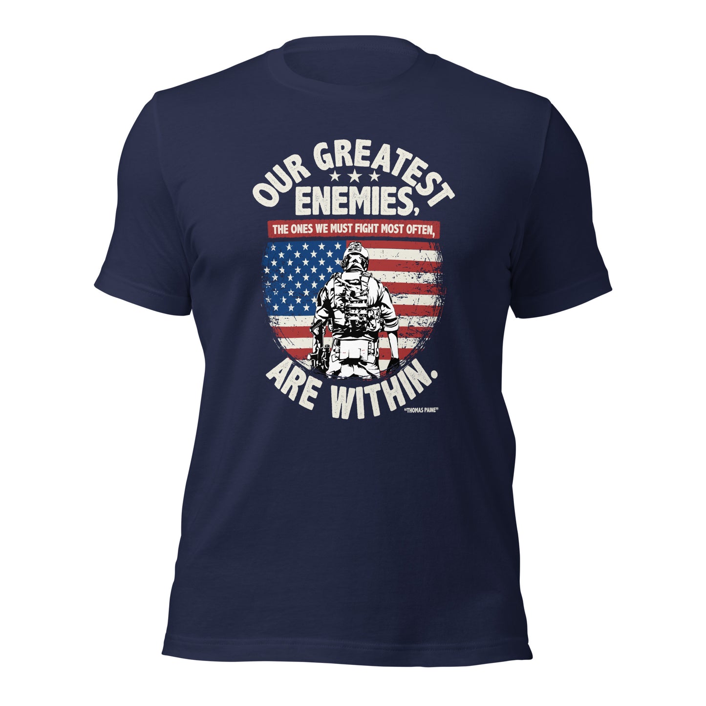 Our Greatest Enemies The Ones We Must Fight Unisex Dark Shirt