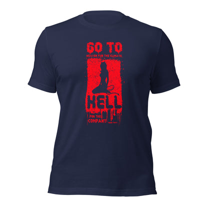 Go To Heaven For The Climate Hell For The Company Vintage Unisex Dark Shirt