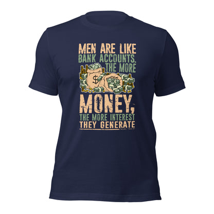 Men Are Like Bank Accounts Investment Banker Unisex Dark Tee