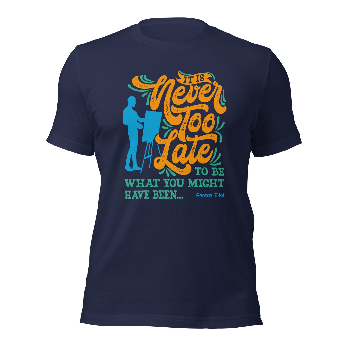 It Is Never Too Late Painter Inspirational Unisex Dark Tee