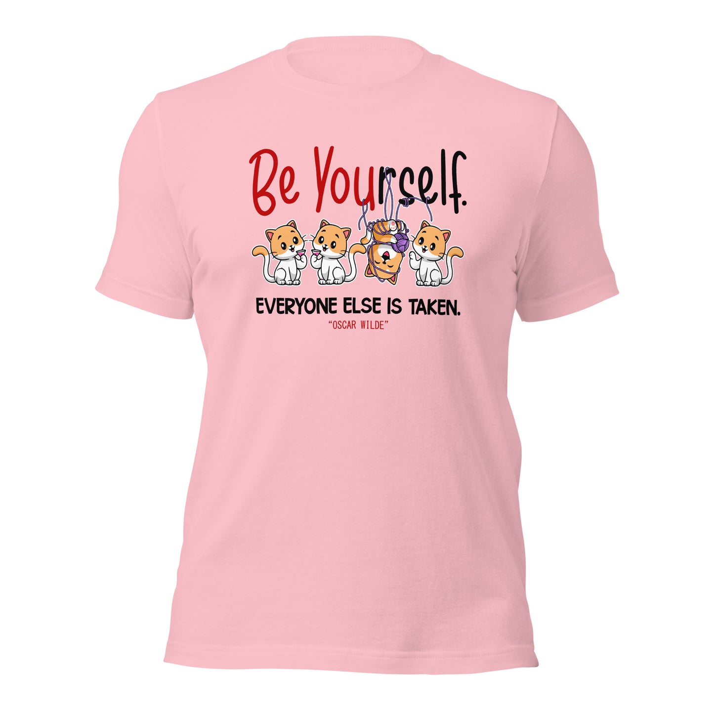 Inspirational Quotes Be Yourself Everyone Else Is Taken Unisex Light Tee