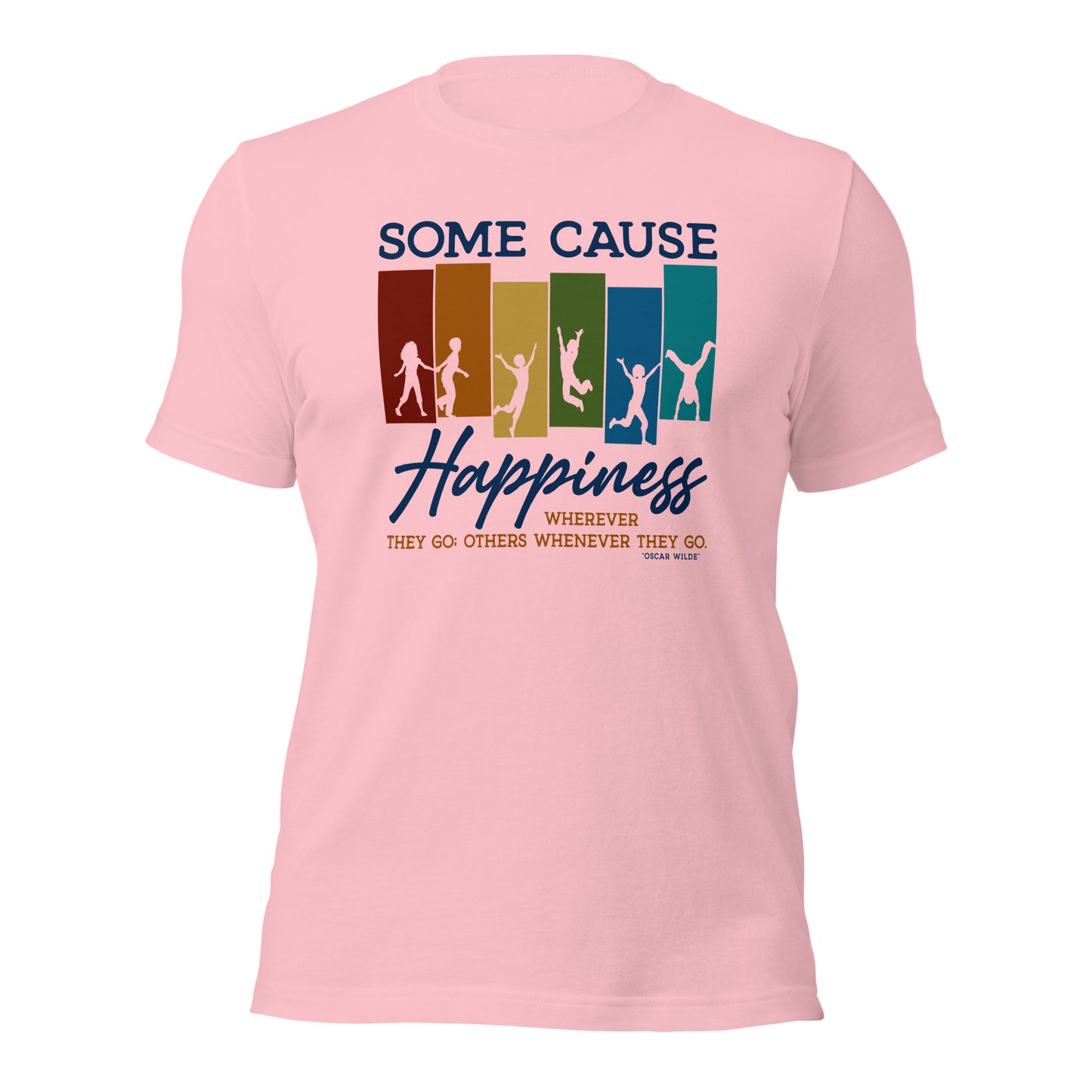 Oscar Wilde Some cause happiness wherever they go Unisex Light Shirt