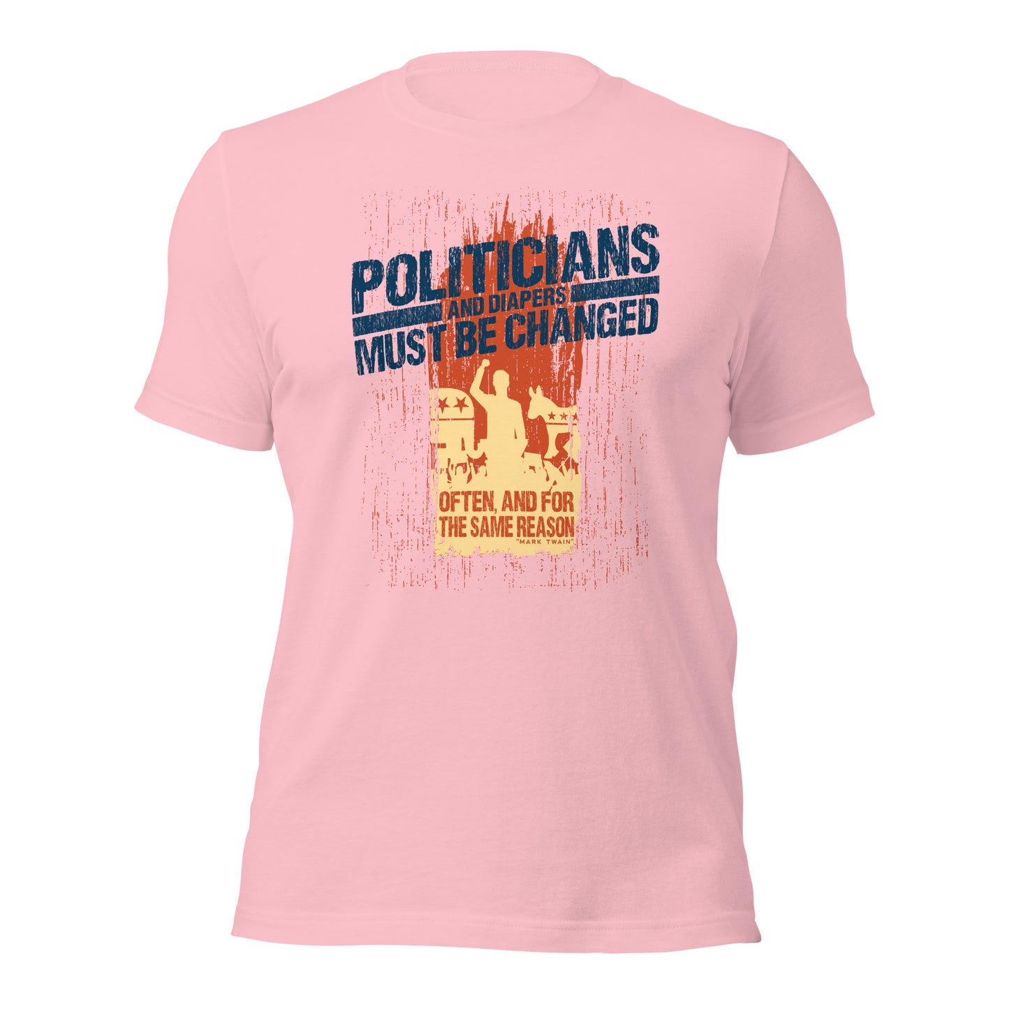 Politicians And Diaper Must Be Changed Often Unisex Light Shirt