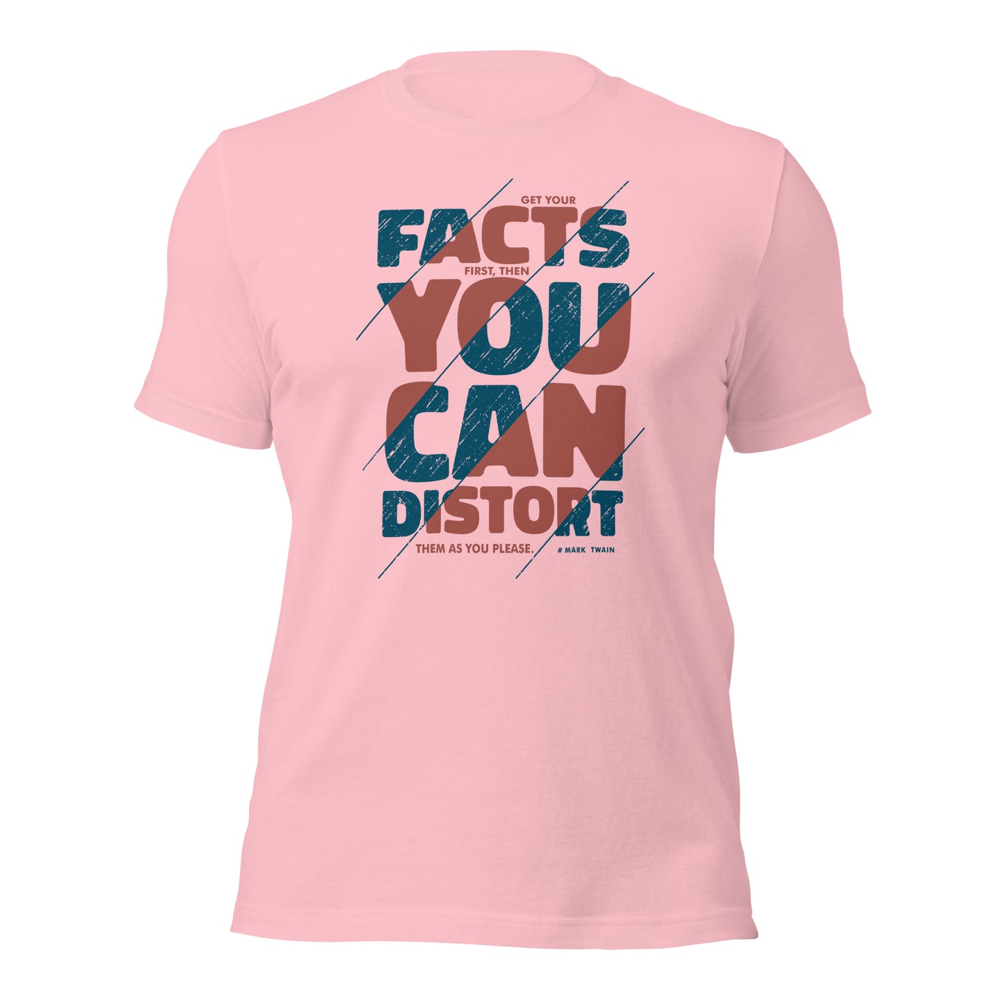 Get Your Facts First Then You Can Distort Journalist Unisex Light Tee