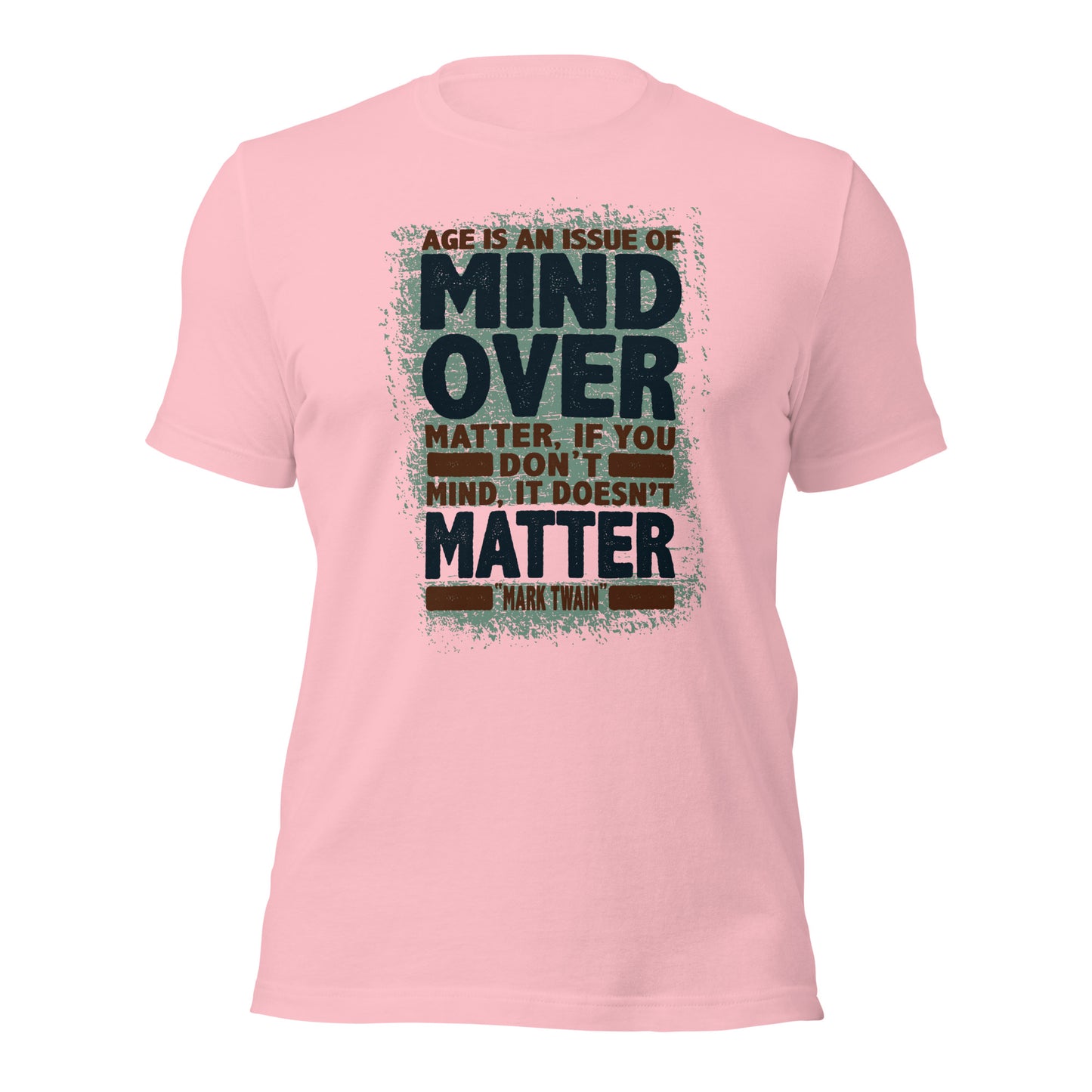 Mark Twain Mind Over Matter Vintage Unisex Light Tshirt