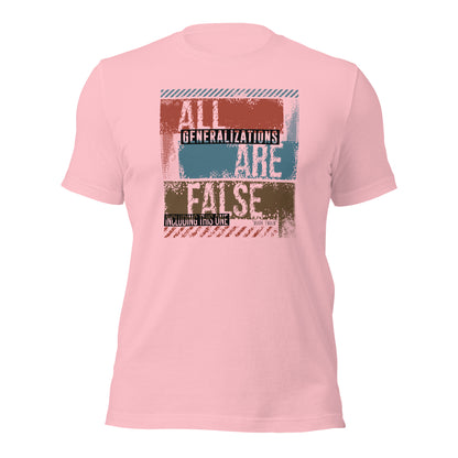 All Generalizations Are False Including This One Irony Unisex Light Shirt