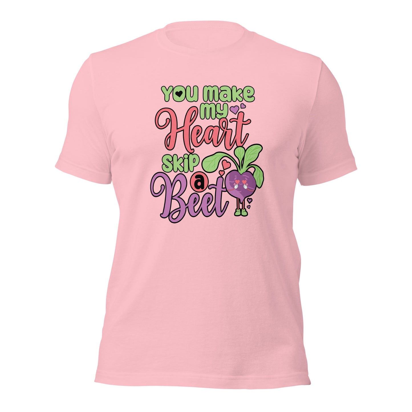 Valentines Day Gift You Make My Heart Skip A Beet Gift For Her Unisex Light Shirt