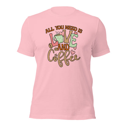 All You Need Is Love & Coffee Valentines Unisex Light t-shirt