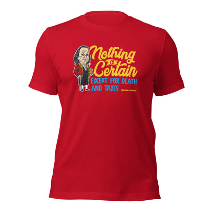 Benjamin Franklin Nothing Is Certain Unisex Quote Dark Shirt