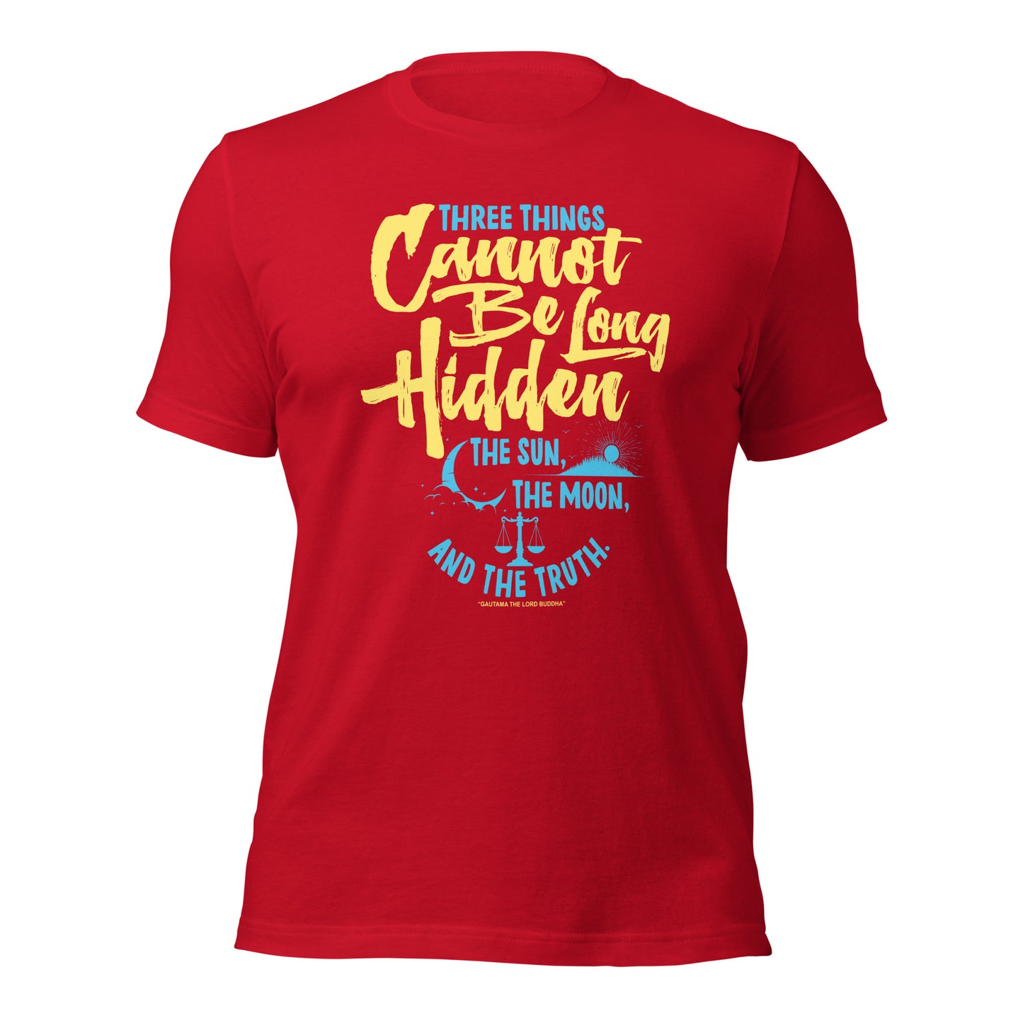 Three Things Cannot Be Long Hidden Unisex Dark T-Shirt