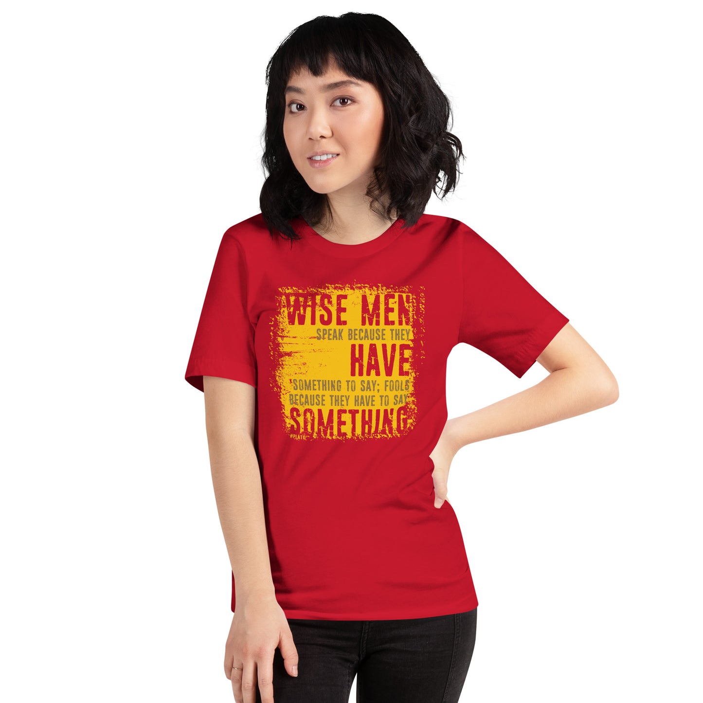 Wise Men Speak Because They Have Something To Say Unisex Dark Shirt