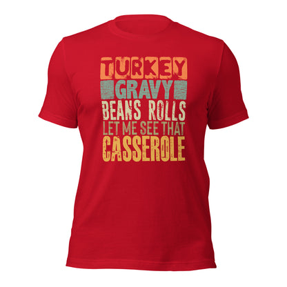 Turkey Gravy Beans Rolls Let Me See That Casserole Thanksgiving Unisex Dark Shirt