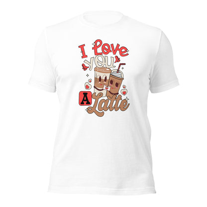 I Love You A Latte Coffee Lover Valentines Day Light Shirt