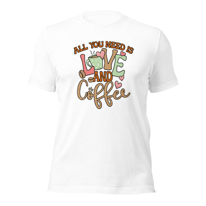 All You Need Is Love & Coffee Valentines Unisex Light t-shirt