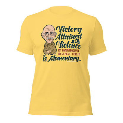 Victory Attained by Violence Is Momentary Mahatma Gandhi Quotes Tee Unisex Light Shirt