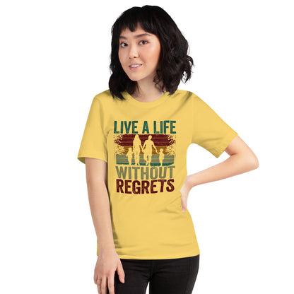 Family Matching Shirt Live A Life Without Regrets Unisex Light Tee