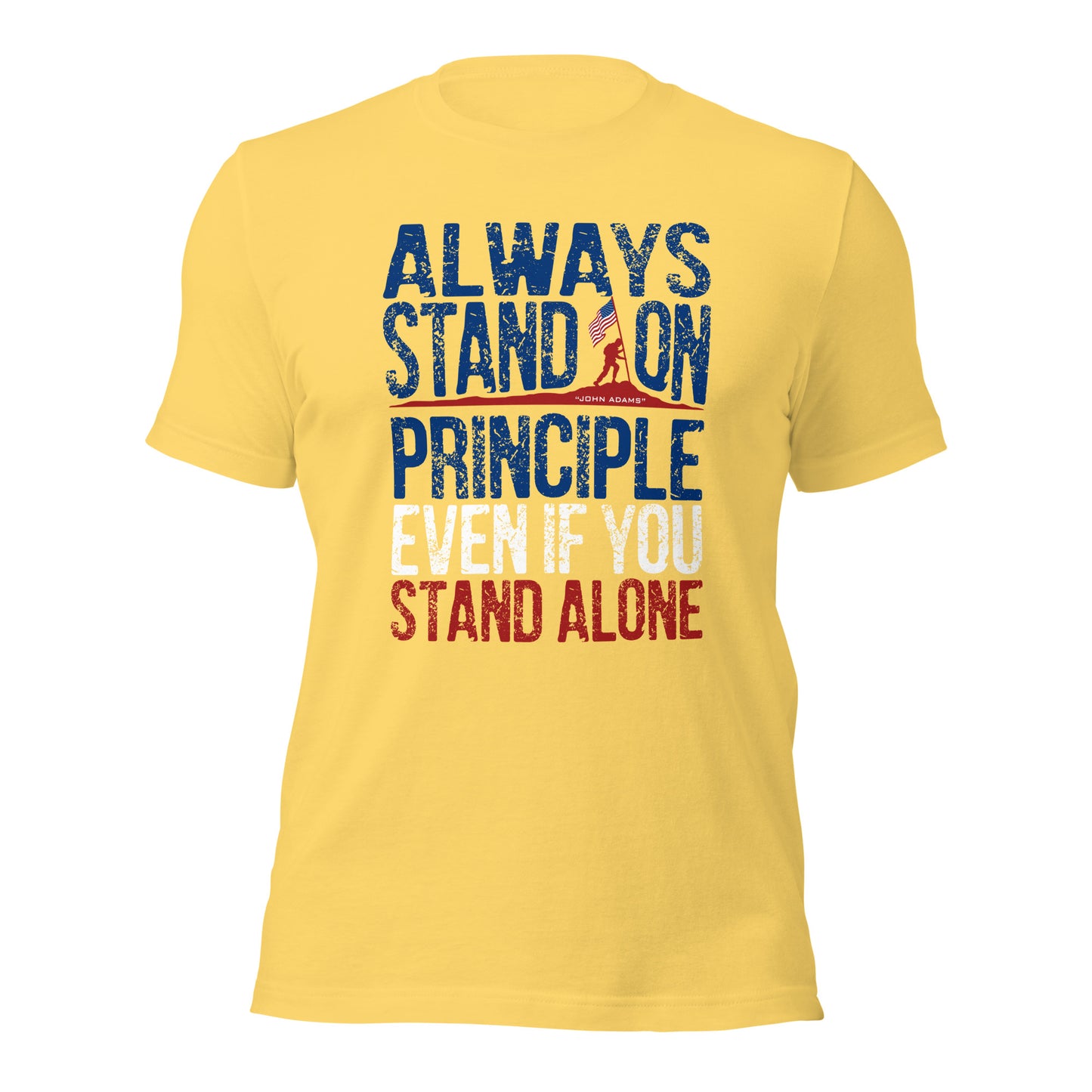 Always Stand On Principle By John Adams Quote Unisex Light Shirt