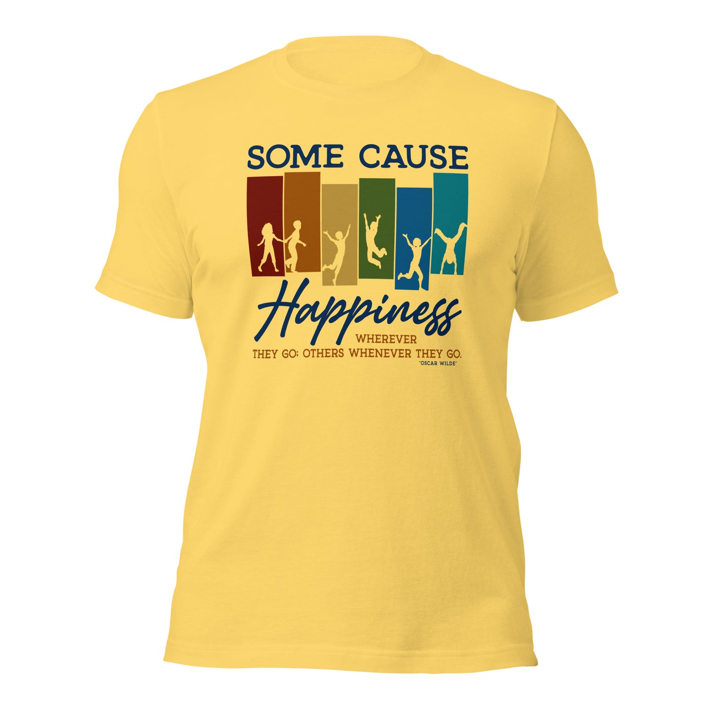 Oscar Wilde Some cause happiness wherever they go Unisex Light Shirt